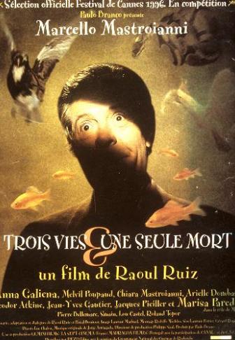  Trois  Vies et une  seule  mort 1996 un film de Raoul Ruiz 